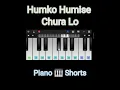 Humko Humise Chura Lo | Piano 🎹 Shorts | Musical HITEN