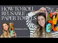 How To Roll Reusable Paper Towels On A Roll AMarieEcoSew