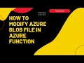 How to Modify Azure Blob File in Azure Function - Excel JS
