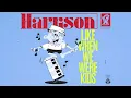 Harrison - Like When We Were Kids