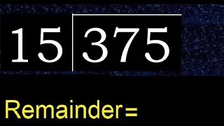 Divide 375 by 15 remainder Division with 2 Digit Divisors How to do