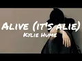 Lagu Kylie Hume - Alive (it's a lie) [lyrics] #alive #itsalive #kyliehume