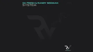  da fresh u0026 randy seidman system revolt music 