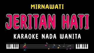 Download JERITAN HATI - Karaoke Nada Wanita [ MIRNAWATI ] MP3