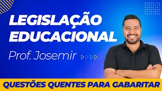 LEGISLAÇÃO EDUCACIONAL -  LDB, BNCC e PNE - PROFESSOR JOSEMIR