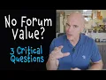 3 Critical Questions You Need To Ask BEFORE Leaving Your Forum