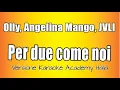 Download Lagu Olly - Angelina Mango - JVLI - Per due come noi (Versione Karaoke Academy Italia)