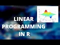 LINEAR PROGRAMMING PROBLEMS LPP THEORY AND R OPERATION RESEARCH MACHINE LEARNING
