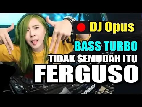 Download MP3 DJ TIDAK SEMUDAH ITU FERGUSO ♫ LAGU  TERBARU REMIX ORIGINAL 2018