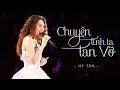 Download Lagu MỸ TÂM - CHUYỆN TÌNH TA TAN VỠ (LIVE)