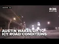 LIVE Austin grapples with icy roads as storm leaves behind hazardous conditions
