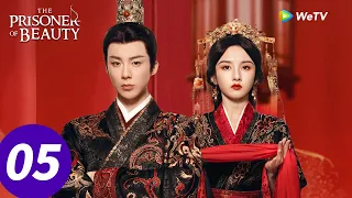 المسلسل الصيني سجين الجمال الحلقة 05 The Prisoner Of Beauty WeTV 