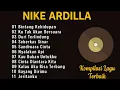 Download Lagu NIKE ARDILA FULL ALBUM THE BEST |BINTANG KEHIDUPAN | KU TAK AKAN BERSUARA | LAGU LAWAS 90AN