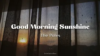 Download [KR/ID] The Poles (더 폴스) - Good Morning Sunshine (Lyrics Translation Sub Indo) MP3