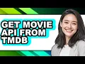 How to Get Movie Api from Tmdb full Guide