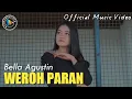Lagu WEROH PARAN - BELLA AGUSTIN (OFFICIAL MV)