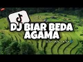 Download Lagu DJ BIAR BEDA AGAMA SOUND VIRAL TIKTOK | DJ SLOWED \u0026 REVERB MENGKANE🎶🎧
