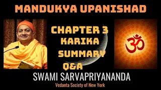 52. Mandukya Upanishad | Chapter 3 Karika Summary Q &A | Swami Sarvapriyananda