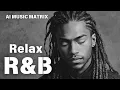 Download Lagu 【R\u0026B Relax 75】Cozy music / Chill / 作業用 / Ballad / リラックス / 勉強