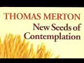 Thomas Merton -- New Seeds of Contemplation