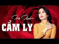 Download Lagu CẨM LY NHẠC TRỮ TÌNH TUYỂN CHỌN | CAM LY NHAC TRU TINH | Tuyệt Phẩm Trữ Tình Xưa Và Này Của Cẩm Ly
