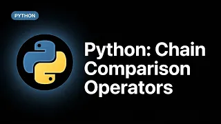 Python Chain Comparison Operators Write Cleaner Code in 60 Seconds