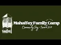 Mahaffey Family Camp Recap 2026