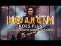 BUJANGAN-KOES PLUS (PROGRESSIVE METAL)