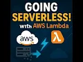 Why You Should Go SERVERLESS with AWS Lambda Step-by-Step Guide