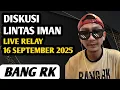 Download Lagu BANG RK ‼️ DISKUSI \u0026 TANYA JAWAB LINTAS IMAN  - LIVE RELAY 16 SEPTEMBER 2025