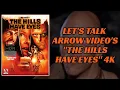 Download Lagu THE HILLS HAVE EYES 1977 | ARROW | 4K UHD MOVIE REVIEW | A Horror Classic Restored!