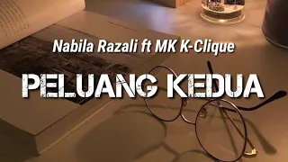 Download NABILA RAZALI FT MK KCLIQUE - PELUANG KEDUA (Lirik/Lyrics) MP3