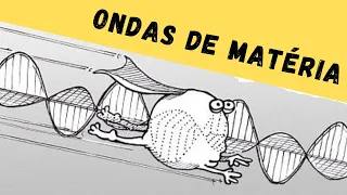 ONDAS DE MATÉRIA - Física quântica para principiantes 5