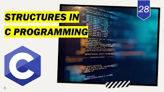 Concept of Structures in C Programming C Programming Full Course for Beginners - Lecture 28