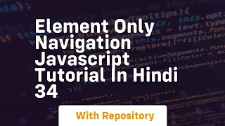 Element only navigation javascript tutorial in hindi 34
