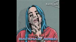 Download Billie Eilish - Bad Guy (BackHaze Psytrance Remix) MP3