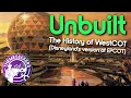 The History of WestCOT - Disneyland s version of EPCOT