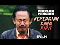 Lagu Semua Sedih Karena Kepergian Kang Pipit | PREMAN PENSIUN 5 | EPS 24 (5/5)