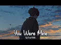 Download Lagu Nightcore - You Were Mine (Forest Blakk)