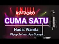 Download Lagu Cuma Satu - Karaoke | Ayu Soraya