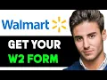 HOW TO GET YOUR W2 FROM WALMART 2025 FULL GUIDE