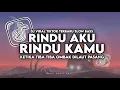 Download Lagu DJ RINDU AKU RINDU KAMU JADI SATU REMIX VIRAL TIKTOK TERBARU 2025 YANG KALIAN CARI ! PIPEL MUSIC RMX