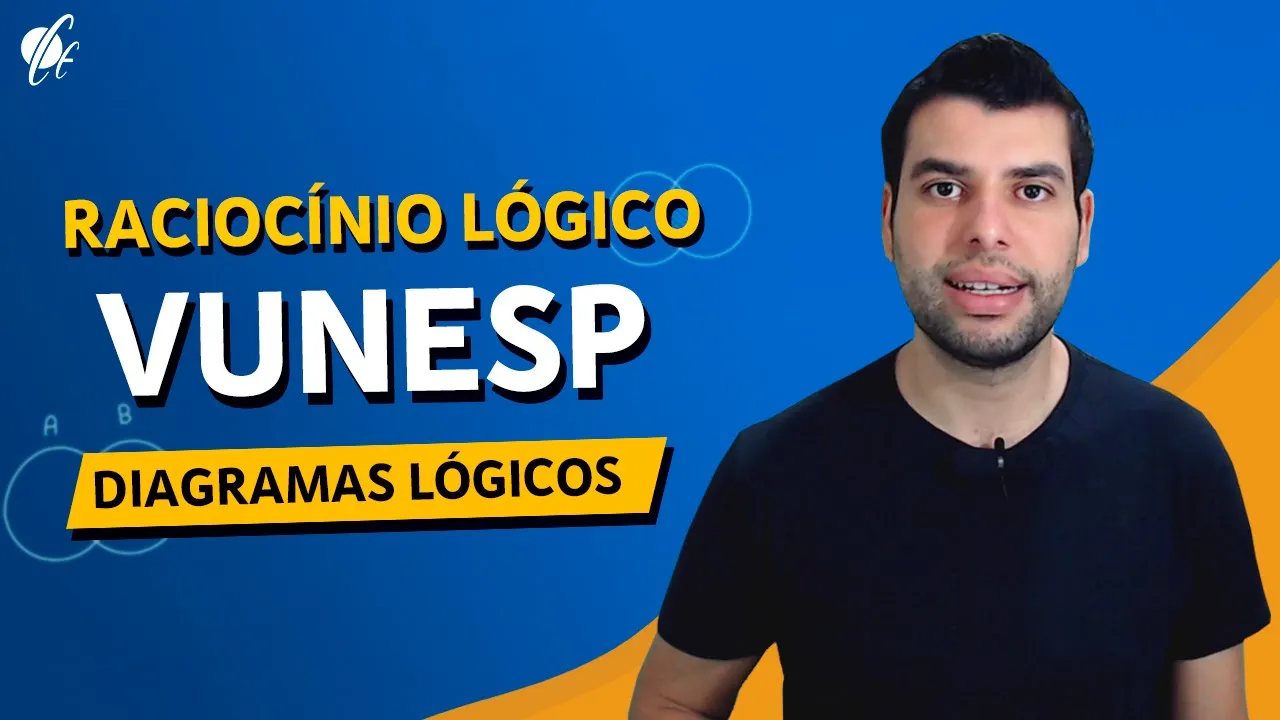 DIAGRAMAS LÓGICOS - RACIOCÍNIO LÓGICO - VUNESP