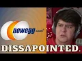 IM SO DISSAPOINTED - NEWEGG CAUGHT SELLING BROKEN GEAR AND LYING ABOUT IT