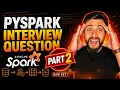 PySpark Interview Questions Part 2 Even Harder Questions Asked in Data Engineering Interviews
