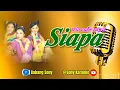 Download Lagu 𝗦𝗶𝗮𝗽𝗮 𝗧𝗿𝗶𝗼 𝗖𝗮𝗯𝗲 𝗥𝗮𝘄𝗶𝘁 𝗢𝗿𝗶𝗴𝗶𝗻𝗮𝗹 𝗠𝘂𝘀𝗶𝗰 𝗞𝗮𝗿𝗮𝗼𝗸𝗲 || @sonykaraokeofficial