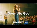 Download Lagu Ella Scott - Give it to God (Live Version)