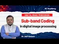 Subband Coding Explained Decomposition Filter Banks and Perfect Reconstruction DIP