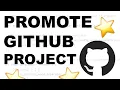 How to Promote Your Open Source Project - 4 Tips to Improve Github Project and Make it Successful