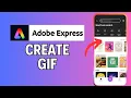 How to make GIF in Adobe Express 2024